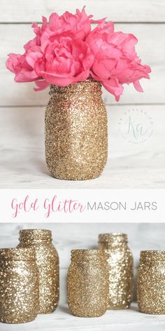 gold glitter mason jars with pink flowers in them and the words go getter mason jars