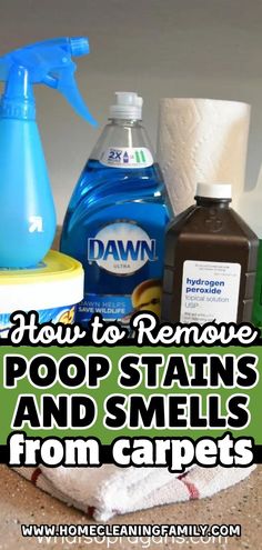 some cleaning products are sitting on top of a counter with the words how to remove poop stains and smells from carpets