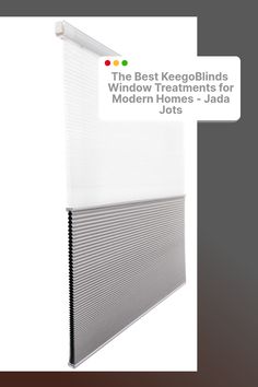 the best keebo blinds window treatments for modern homes - jada jots