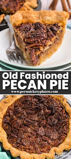 an old fashioned pecan pie on a plate with the title overlaying it