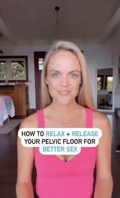 How to Relax and Release Your Pelvic Floor for Better Sex Release Pelvic Floor Tension, Pelvic Floor Exercises Vaginismus, Exercise Routines