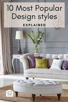 the top 10 most popular design styles that you can use to decorate your living room