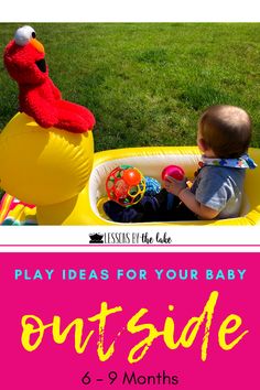 a baby playing in an inflatable pool with the words play ideas for your baby outside 6 - 9 months