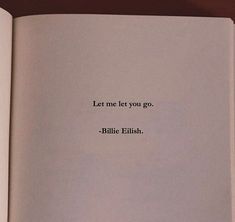 an open book with the words let me let you go, billie eliish