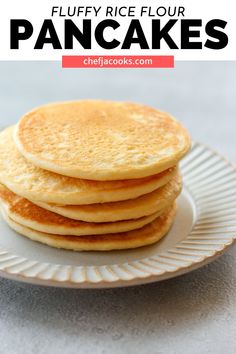 pancakes stacked on top of each other with the words fluffy rice flour pancakes above them