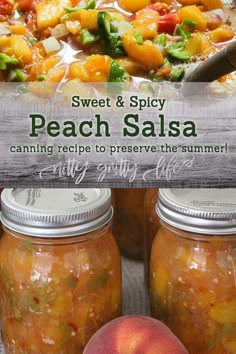 peach salsa in mason jars with text overlay that reads, sweet and spicy peach salsa canning recipe to preserve the summer