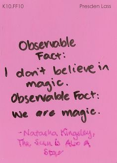 a pink piece of paper with writing on it that says, observable fact i don't believe in magic