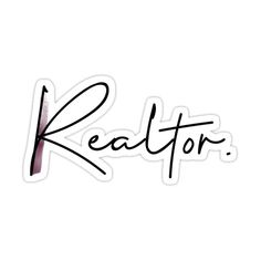 the word realtor written in cursive black ink on a white sticker