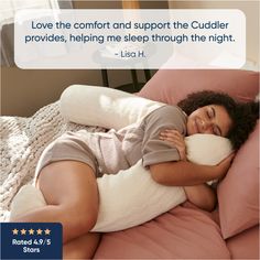 a woman laying on top of a bed with a pillow in her hand and a quote about love the comfort and support the cuddler provides, helping me sleep through the night