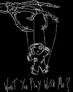 a black and white drawing of a doll hanging from a tree branch with the words, won't you play with me?