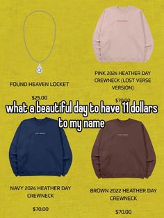 four sweaters with the words what a beautiful day to have 11 dollars to my name