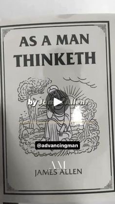 the book as a man thinketh by james allen is shown in black and white