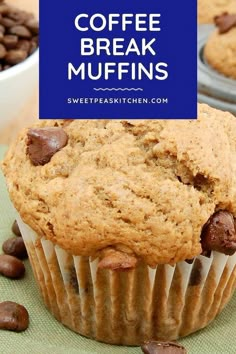 coffee break muffins with chocolate chips in the middle and text overlay that reads, coffee break muffins