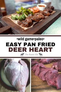 an easy pan fried deer heart recipe with wild game - paleo