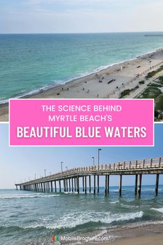 Two views of Myrtle Beach's beautiful blue waters and sandy shorelines, including a pier extending into the ocean. Explore the science behind Myrtle Beach’s vibrant water color and the natural factors that make it unique. Sunlight Reflection, Buffet Restaurant, Beach Water, Ocean Colors, Thrill Ride