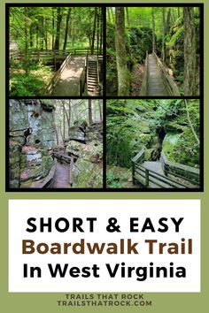 the short and easy boardwalk trail in west virginia with text overlay that reads, short & easy boardwalk trail in west virginia