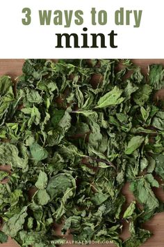 three ways to dry mint leaves on a cutting board with text overlay that reads 3 ways to dry mint