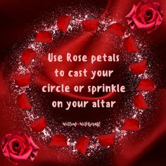 a red rose with a quote on it that says, we rose petals to cast your circle or sprinkle on your altar