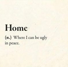 a piece of paper that has some type of text on it with the words home and where i can be ugly in peace