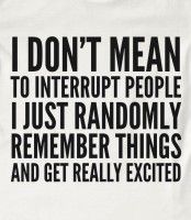 i don't mean to interpret people i just randomly remember things and get really excited