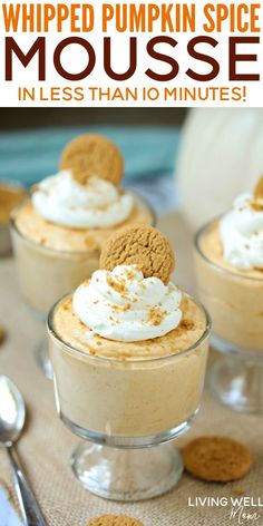 pumpkin spice mousse in small glass dishes with cookies on top and text overlay that reads, whipped pumpkin spice mousse in less than 10 minutes