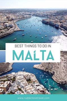 an aerial view of boats in the water with text overlay that reads best things to do in malla