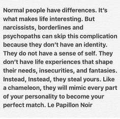 a poem written in black and white with the words normal people have differences it's what makes life interesting but narcissists, borderlines and