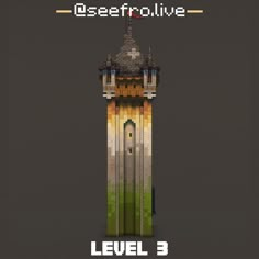 an image of a clock tower made out of pixellated material with the text level 3 below it