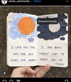 someone is holding an open book with writing on it that says i love you the sun, myself just to loves the moon