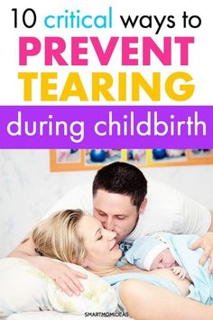 a man and woman kissing in bed with the text 10 crucial ways to prevent tearing during child birth