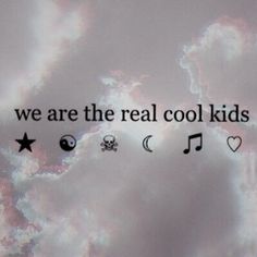 we are the real cool kids with music notes and stars in the sky behind them