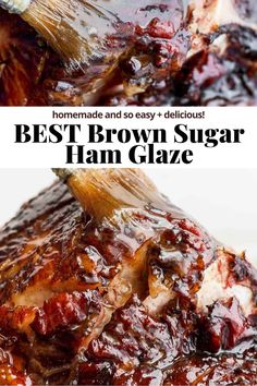 the best brown sugar ham glaze recipe is shown in two different pictures with text overlay