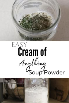 the ingredients for an easy cream of anything soup in a jar