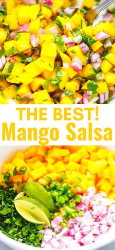 the best mango salsa recipe is made with fresh fruit, cilantro, and lime