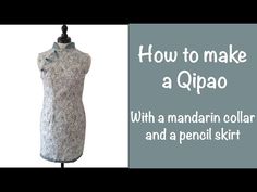 a mannequin is shown with the words how to make a quipao