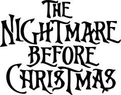 the night mare before christmas is written in black ink on a white background with an old - fashioned font