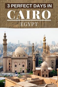 an image of the cityscape with text overlay that reads 3 perfect days in cairo egypt