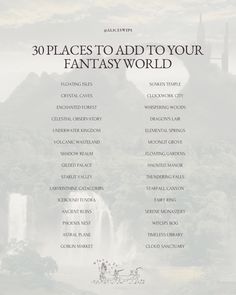 a poster with the words 30 places to add to your fantasy world in white and black