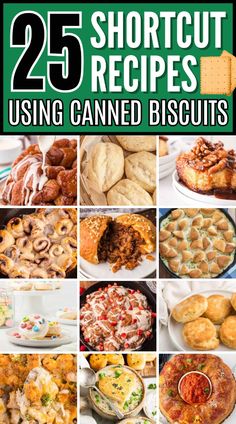 25 shortcut recipes using caned biscuits to make them look like they're