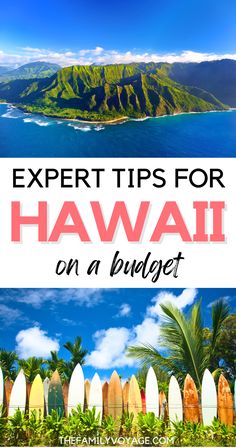 the ocean and mountains with text that reads expert tips for hawaii on a budget