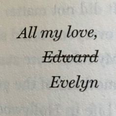 an old book with the words all my love, edward evelyn