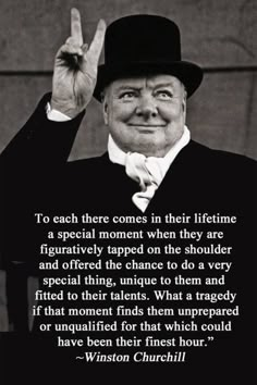 an old man in a top hat and suit with a quote on the side that reads to each there comes in their lifetime, a special moment when they are