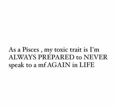 an image with the words as pieces, my tonic trail is i'm always prepared to never speak to a magin in life