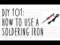 how to use a soldering iron on paper with the words diy 1011