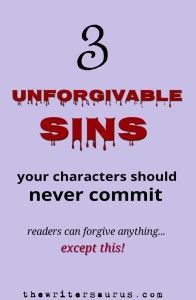 an advertisement for the book, unforgivable sinfs your characters should never commit