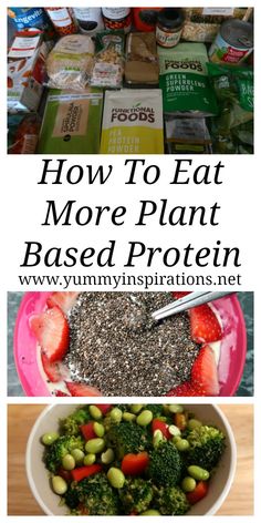 two pictures with the words how to eat more plant based protein