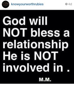 a black and white photo with the words god will not be a relationship he is not involved in