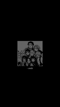 an image of some anime characters on a black and white background with the words smile