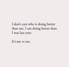 the words are written in black and white on a paper sheet that says, i don't care who is doing better than me