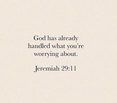 a white background with the words, god has already handled what you're worrying about